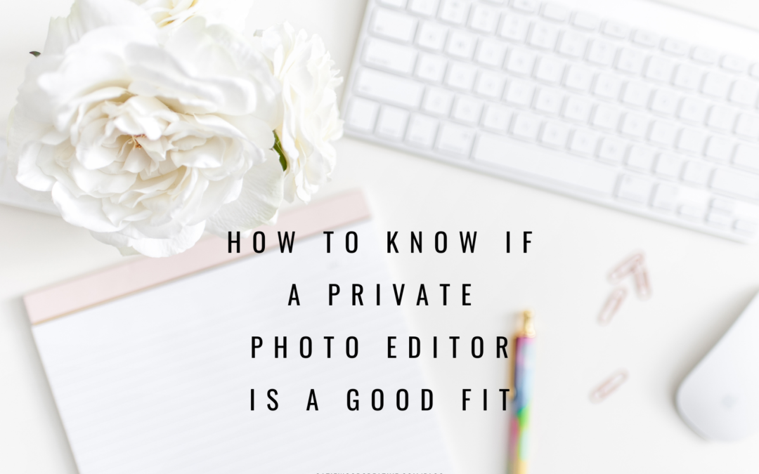 How To Know If A Private Editor Is A Good Fit